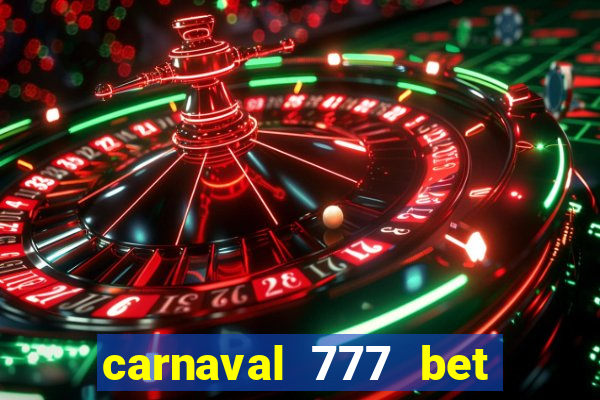 carnaval 777 bet paga mesmo